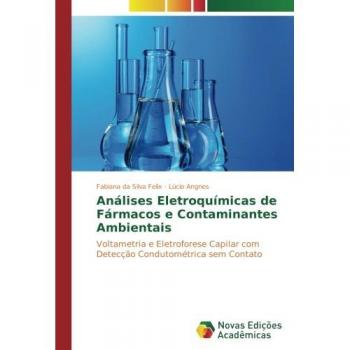 Análises Eletroquímicas de Fármacos e Contaminantes Ambientais: Voltametria e Eletroforese Capilar com Detecção Condutométrica sem Contato