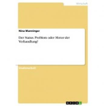 Der Status. Problem oder Motor der Verhandlung?