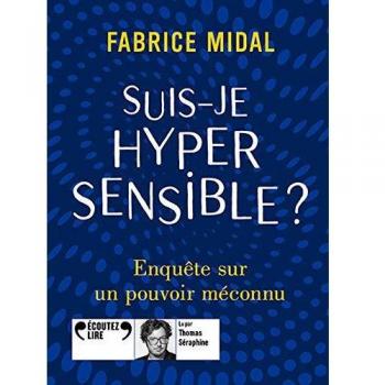 Suis-je hypersensible ? - Fabrice Midal - Gelesener Text (CD)