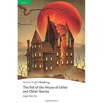 The Fall of the House of Usher and Other Stories