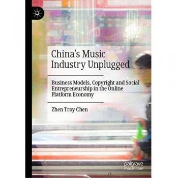 Chen, Zhen Troy: China¿s Music Industry Unplugged