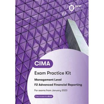 CIMA F2 Advanced Financial Reporting : Exam Practice Kit