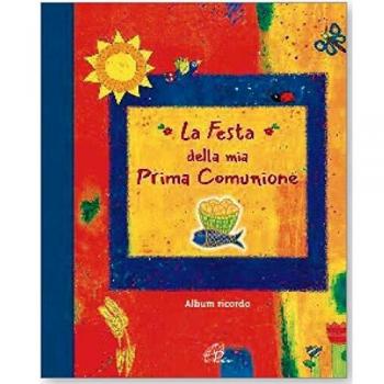 La festa della mia prima comunione. Album ricordo