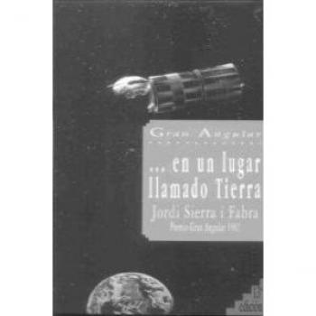 ... en un lugar llamado Tierra - Jordi Sierra i Fabra