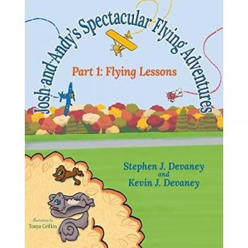 Josh and Andy's Spectacular Flying Adventures: Part 1: Flying Lessons