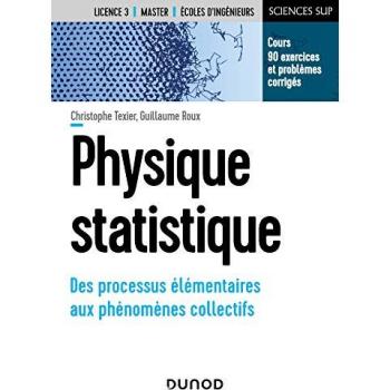 Physique statistique - Des processus élémentaires aux phénomènes collectifs: Des processus élémentaires aux phénomènes collectifs