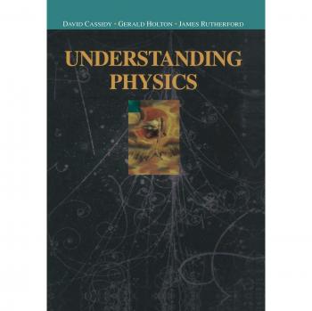 Cassidy, David C.: Understanding Physics