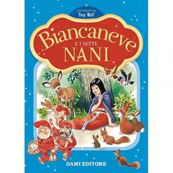 Biancaneve e i sette nani. Prime storie da leggere. Ediz. a colori