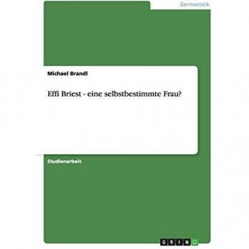 Effi briest - eine selbstbestimmte frau?.