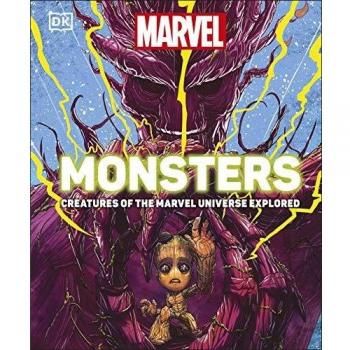 Marvel Monsters: Creatures Of The Marvel Universe Explored