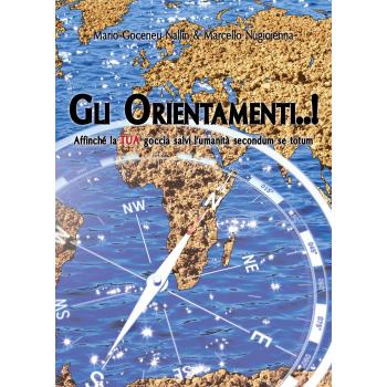 Gli orientamenti..! Affinché la tua goccia salvi l'umanità secondo se totum