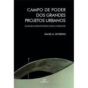 Campo de poder dos grandes projetos urbanos