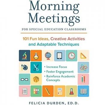 Morning Meetings for Special Education Classrooms: 101 Fun Ideas, Creative Activities and Adaptable Techniques (Books for Teachers)