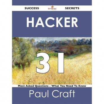 Vitalsource Technologies, Inc. Hacker 31 Success Secrets - 31 Most Asked Questions On Hacker - What Yo