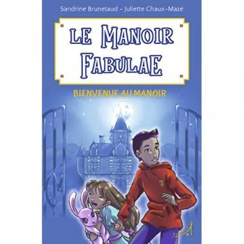 Le manoir fabulae : bienvenue au manoir