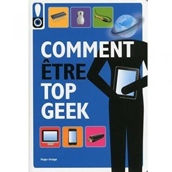 Comment être top geek