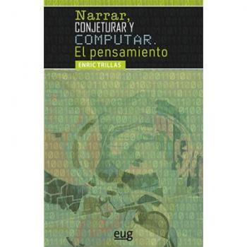 NARRAR, CONJETURAR Y COMPUTAR. EL PENSAMIENTO