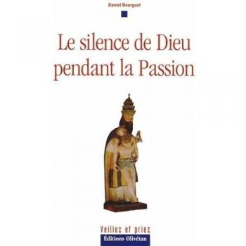 Daniel Bourguet - Le silence de Dieu pendant la Passion - Preis vom 18.09.2025 05:07:49 h