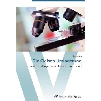 Die Claisen-Umlagerung: Neue Anwendungen in der Kohlenhydratchemie