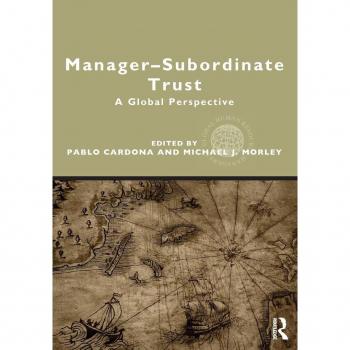 Manager-Subordinate Trust: A Global Perspective (Routledge Global Human Resource Management)