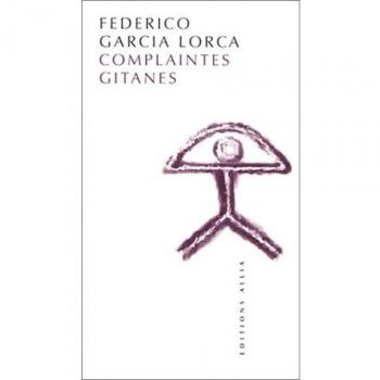Federico García Lorca Complaintes Gitanes