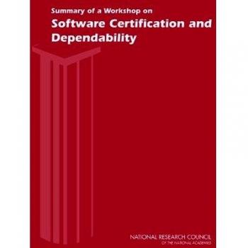Summary of a Workshop on Software Certification and Dependability