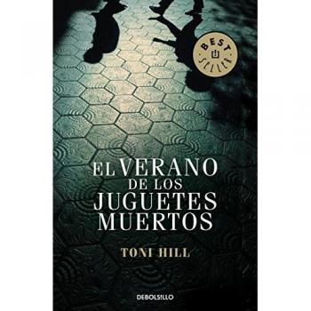 Toni Hill Gumbao El Verano De Los Juguetes Muertos (Best Seller, Band 26200)