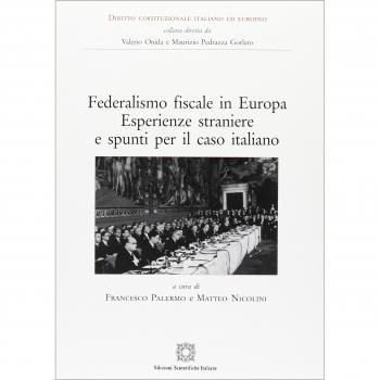 Federalismo fiscale in Europa. Esperienze straniere e spunti per il caso italiano