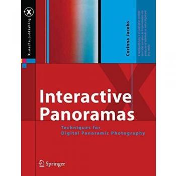 Interactive Panoramas: Techniques for Digital Panoramic Photography