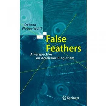False Feathers: A Perspective on Academic Plagiarism
