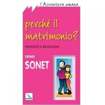 Perché il matrimonio? Proposte e riflessioni
