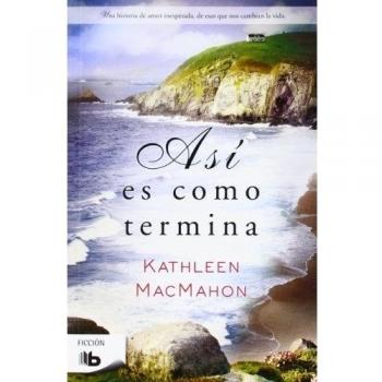 Asi Es Como Termina - Kathleen Macmahon