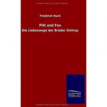 Huch, Friedrich: Pitt und Fox