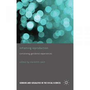 Reframing Reproduction: Conceiving Gendered Experiences