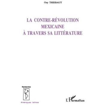 Le contre-revolution mexicaine a travers sa litterature