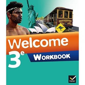 Welcome Workbook Anglais 3e