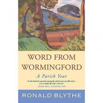 Word from Wormingford: A Parish Year