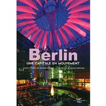 Klaus Hartung Berlin : Une Capitale En Mouvement