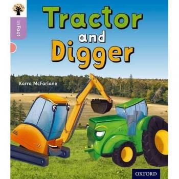 Oxford Reading Tree inFact: Oxford Level 1+: Tractor and Digger