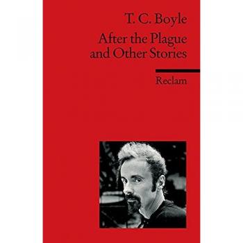 Boyle, Tom Coraghessan After The Plague And Other Stories