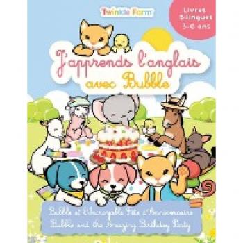 Bubble et l'incroyable fete d'anniversaire: J'apprends l'anglais avec Bubble (Twinkle Farm Francais / Anglais, Band 3)