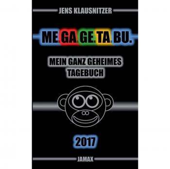 ME.GA.GE.TA.BU. 2017 - Mein ganz geheimes Tagebuch