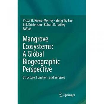 Mangrove Ecosystems: A Global Biogeographic Perspective: Structure, Function, and Services