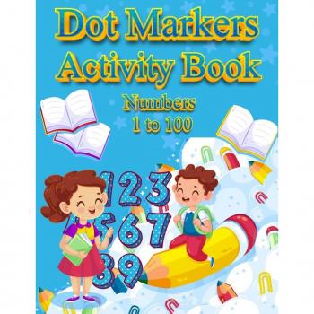 Dot Markers Activity Book Numbers 1 to 100