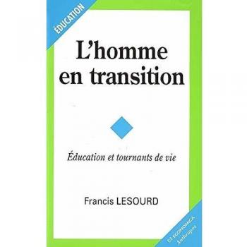 Francis Lesourd - L' Homme en Transition - Education et Tournants de Vie - Preis vom 18.09.2025 05:07:49 h