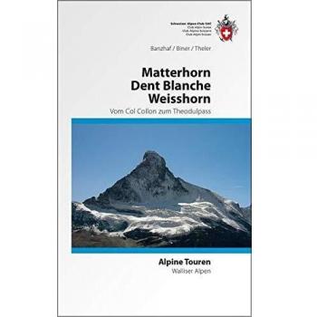 Matterhorn Dent Blanche Weisshorn: Vom Col Collon zum Theodulpass (Alpinführer / Clubführer)