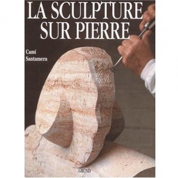 Josepmaria Teixidó i Camí La Sculpture Sur Pierre (Artisanat Et Tr)