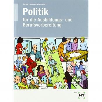 Lehr- und Arbeitsbuch Politik: für die Ausbildungs- und Berufsvorbereitung