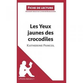 Les Yeux jaunes des crocodiles de Katherine Pancol