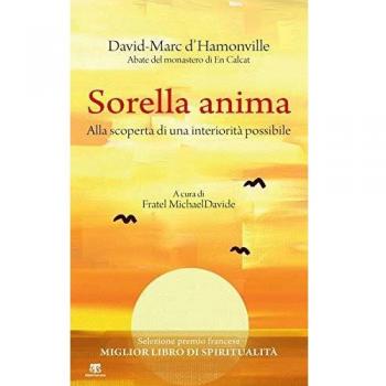 Sorella anima. Alla scoperta di una interiorità possibile